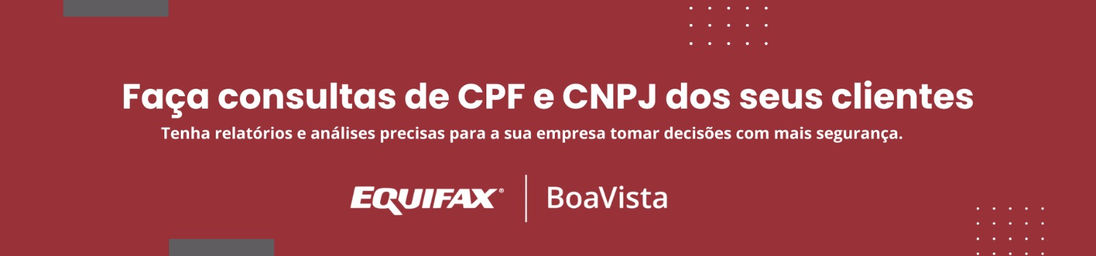 EQUIFAX - BOA VISTA 